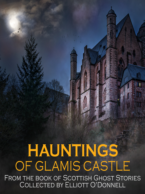 Title details for Hauntings of Glamis Castle by Elliott O'Donnell - Wait list